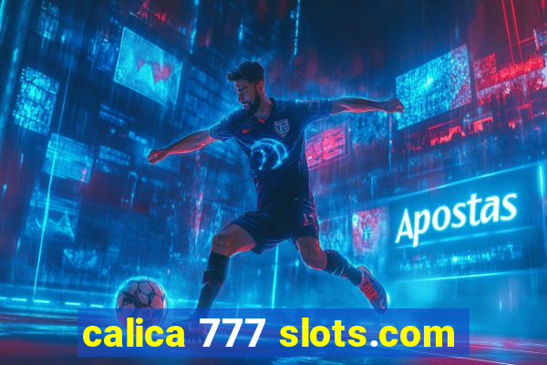 calica 777 slots.com